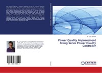 Power Quality Improvement Using Series Power Quality Controller S. N. V. Ganesh