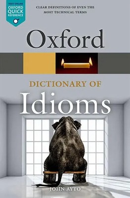 Oxford Dictionary of Idioms | John Ayto | Taschenbuch | Kartoniert / Broschiert