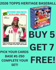 2026 Topps Heritage ⚾ BASE SINGLES #1-250 ⚾ You Pick & Complete Your Set! ?