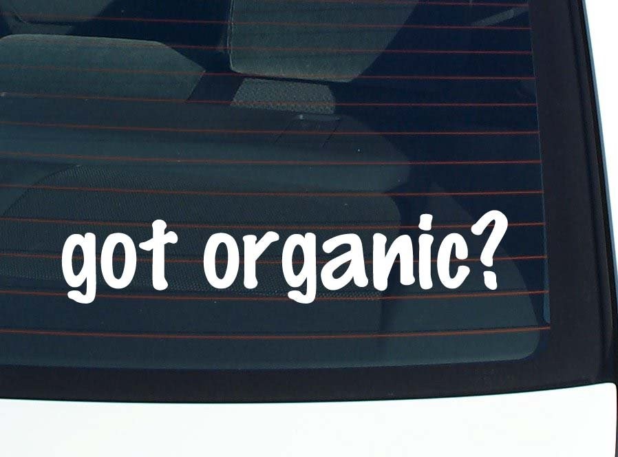 Organic? Funny Car Decal Bumper Sticker Vinyl Window Joke