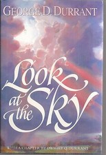 LDS Look at the Sky George D Durrant hardcover New Mormon LDS