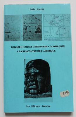 Bakari II (1312) et Christophe Colomb (1492) / A la rencontre ... (Pathé Diagne)