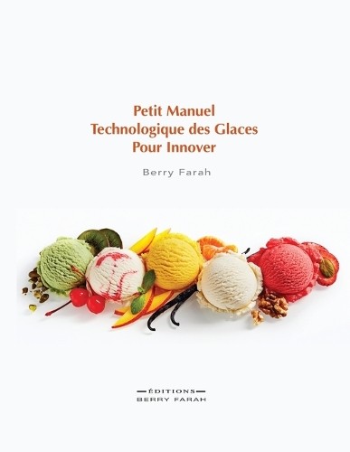 Berry Farah Petit manuel technologique des glaces pour innover (Tascabile)