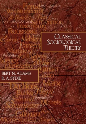 Bert N. Adams (u. a.) | Classical Sociological Theory | Taschenbuch | Englisch
