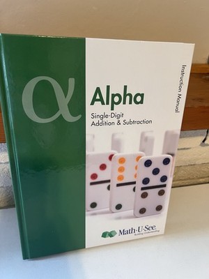 Math U See Alpha Instruction Manual Textbook Single Digit Addition & Subtraction