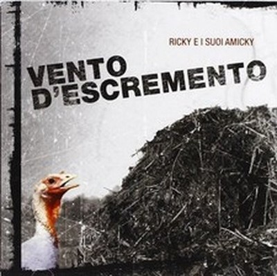 RICKY E I SUOI AMICK VENTO D'ESCREMENTO (CD)