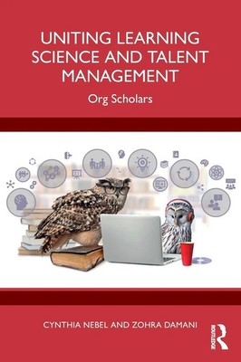 Uniting Learning Science and Talent Management Org Scholars Nebel (u. a.) Buch