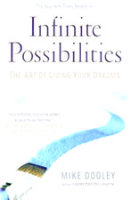 Infinite Possibilities: The Art Of Living Your Dreams-Mike Dooley