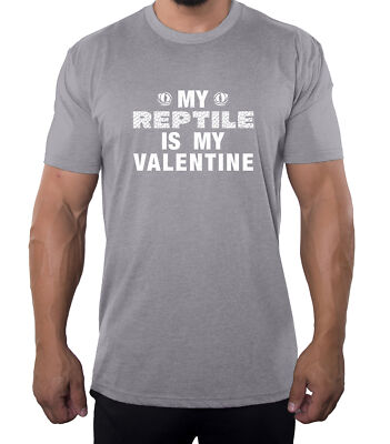 My Reptile Is My Valentine Men's Tees, Nice Graphic Tees, Funny Men's Shirts!