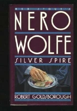 Silver Spire: A Nero Wolfe Mystery - Hardcover By Goldsborough, Robert - GOOD