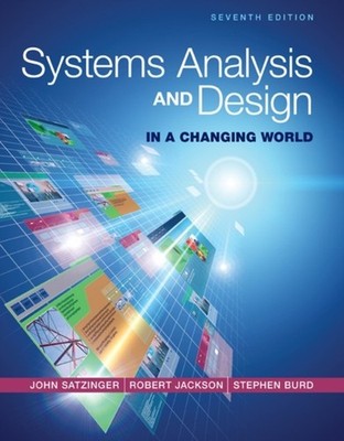 SYSTEMS ANALYSIS & DESIGN IN A CHANGING by John Missouri State University