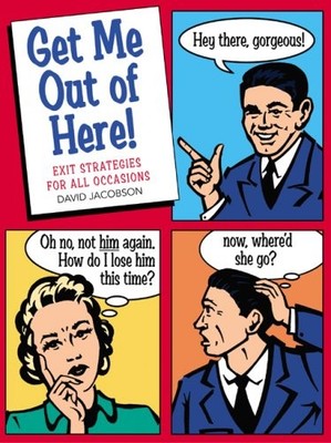 Get Me Out of Here!: Exit Strategies for All Occasions - paperback Jacobson,...