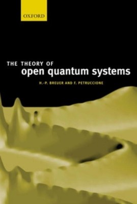 Heinz-Peter Breuer The Theory of Open Quantum Systems