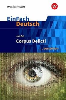 EinFach Deutsch ... verstehen: Juli Zeh: Corpus Delicti ... | Buch | Zustand gut