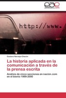 La Historia Aplicada En La ComunicacióN A TravéS De La Prensa Escrita Gustavo Na