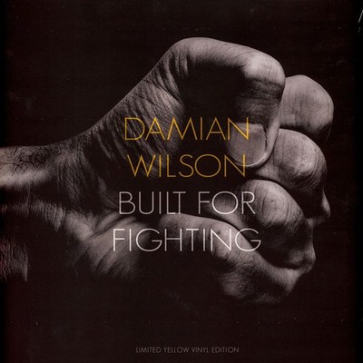 Damian Wilson - Built For Fighting Yellow Transparent  (2016 - UK - Reissue)