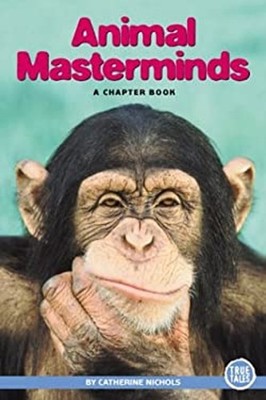 True Books: Animal Masterminds Paperback Catherine Nichols