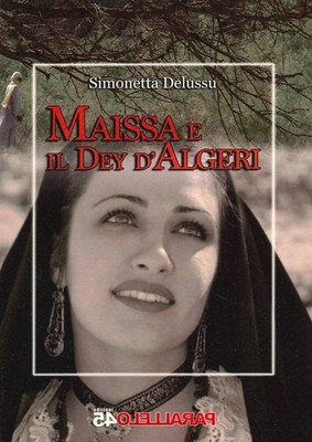 Maissa e il Dey d'Algeri - [Parallelo45 Edizioni]