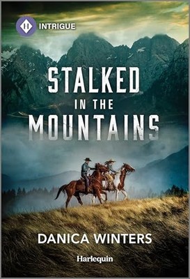 Stalked in the Mountains by Danica Winters 9781335690456 NEW Free UK Delivery