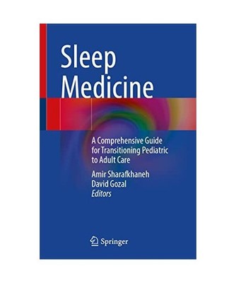 Sleep Medicine: A Comprehensive Guide for Transitioning Pediatric to Adult Care: