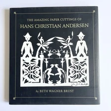 The Amazing Paper Cuttings of Hans Christian Andersen Hardcover SIGNED by AUTHOR