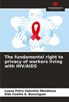 The Fundamental Right To Privacy Of Workers Living With Hiv/Aids Taschenbuch