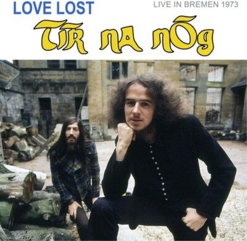 Tír na nÓg Love Lost in Bremen: Live in Bremen 1973 (CD) Album (Jewel Case)