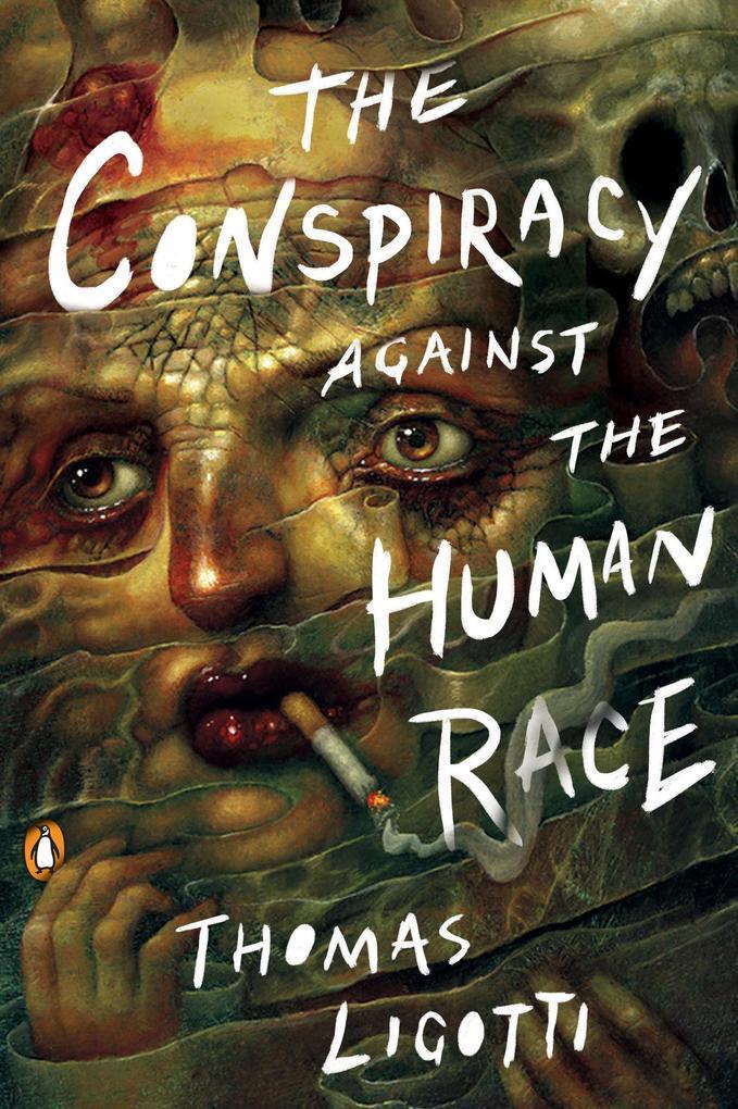 Thumbnail - The Conspiracy Against The Human Race | Thomas Ligotti | Englisch