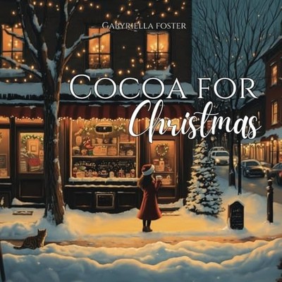 Cocoa for Christmas - Paperback NEW GABYRIELLA. FOS 2024-12