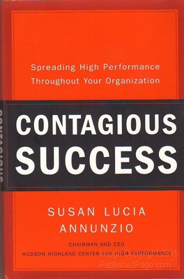Contagious Success: Spreading High Performance Throughout Your Organization