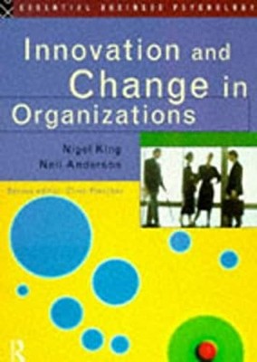 Innovation and Change In Organizations Paperback Nigel, Anderson,