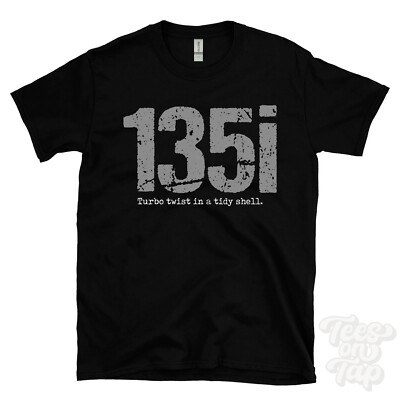 135i: Turbo Twist in a Tidy Shell T-Shirt Autofahrer Geschenk