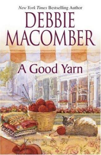 A Good Yarn; Blossom Street, No. 2 - 9780778321446, hardcover, Debbie Macomber