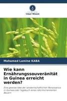 Mohamed Lamine Kaba | Wie Kann ErnäHrungssouveräNitäT In Guinea Erreicht Werden?