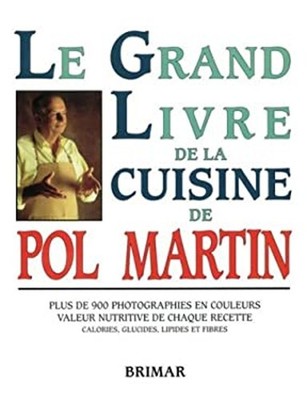 Grand Livre de la Cuisine de Pol Martin Martin P