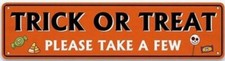 HALLOWEEN Metal Sign TRICK OR TREAT 16 x 4 All Weather