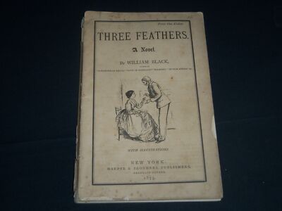 1875 THREE FEATHERS A NOVEL BOOK BY WILLIAM BLACK - NICE ILLUSTRATIONS - J 4347