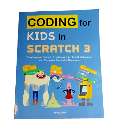 Coding for Kids in Scratch 3: The Complete Guide - Paperback, by Sidhu Raj