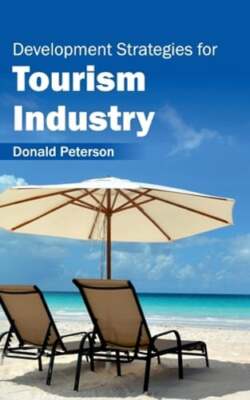 Development Strategies for Tourism Industry by Donald Peterson: New