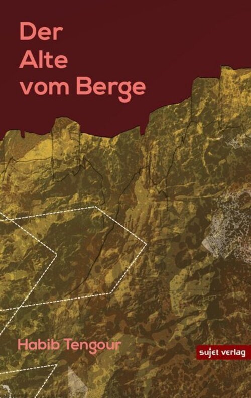 Thumbnail - Der Alte Vom Berge Habib Tengour Buch 196 S. Deutsch 2019 Sujet Verlag