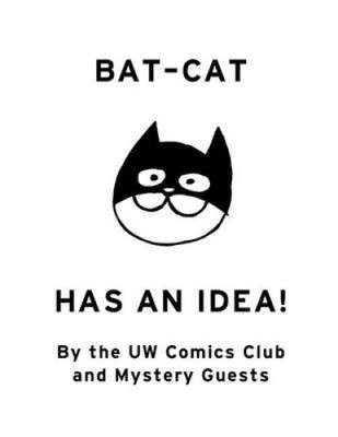 Bat-Cat Has an Idea! by Uw Comics Club
