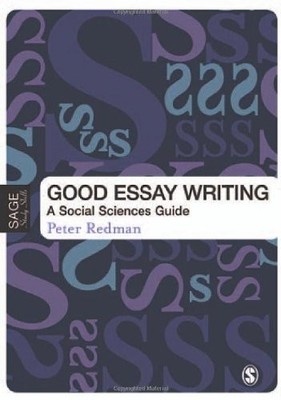 Good Essay Writing: A Social Sciences Guide (Publish by Redman, Peter 1412920116