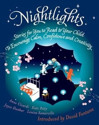 Nightlights: Stories for You to Read to Your Child - To Encourage Calm, Confiden