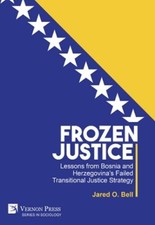 Jared O. Bell Frozen Justice: Lessons from Bo...