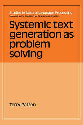 Systemic Text Generation as Problem Solving Patten Hardback 9780521350761