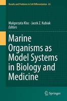 Marine Organisms As Model Systems In Biology And Medicine Malgorzata Kloc