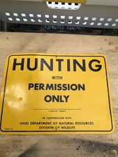 Vintage HUNTING WITH PERMISSION ONLY Ohio DNR Division of Wildlife Metal Sign