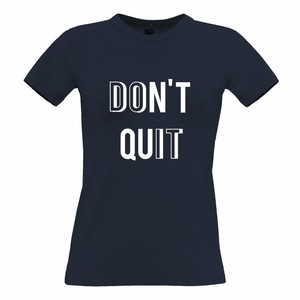 Motivational Womens TShirt Don't Quit, Do It Slogan Gym Education Lifestyle Exam