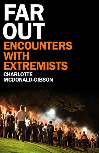 Far Out: Encounters With Extremists by McDonald-Gibson, Charlotte Book The Fast - Bild 1 von 2