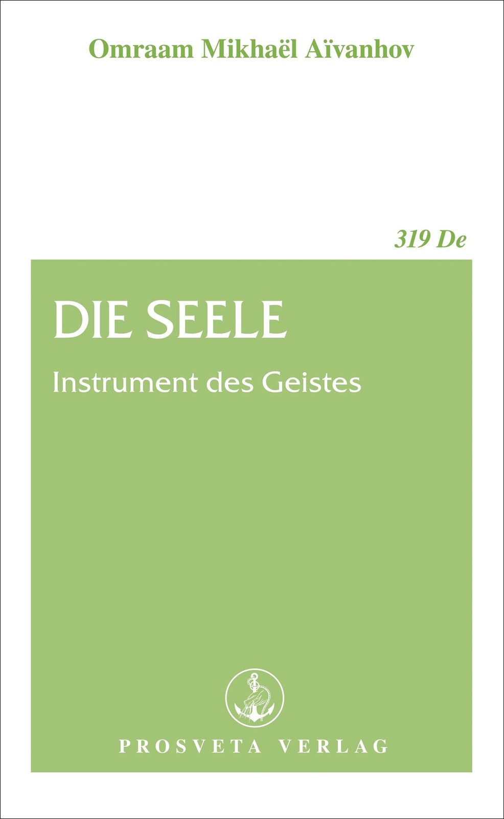 Thumbnail - Omraam Mikhaël Aïvanhov | Die Seele | Taschenbuch | Deutsch (2008) |